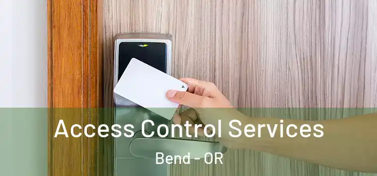 Access Control Services Bend - OR