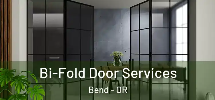 Bi-Fold Door Services Bend - OR