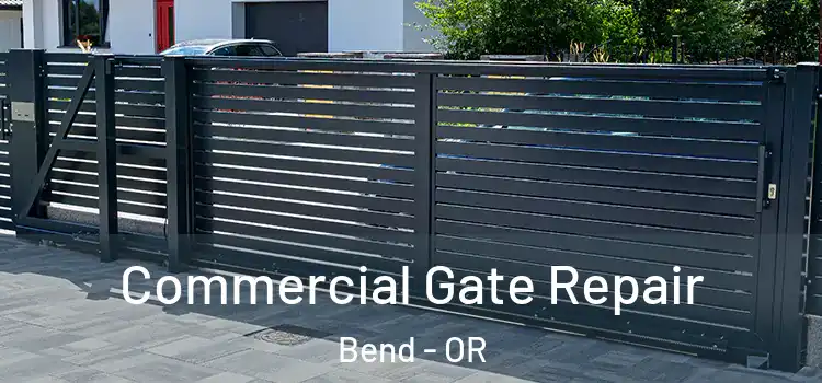 Commercial Gate Repair Bend - OR