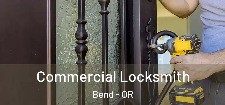 Commercial Locksmith Bend - OR