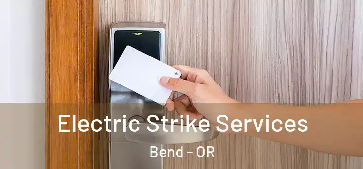 Electric Strike Services Bend - OR