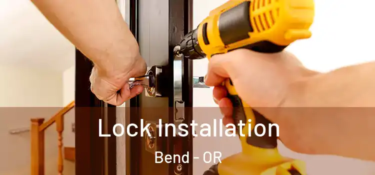 Lock Installation Bend - OR