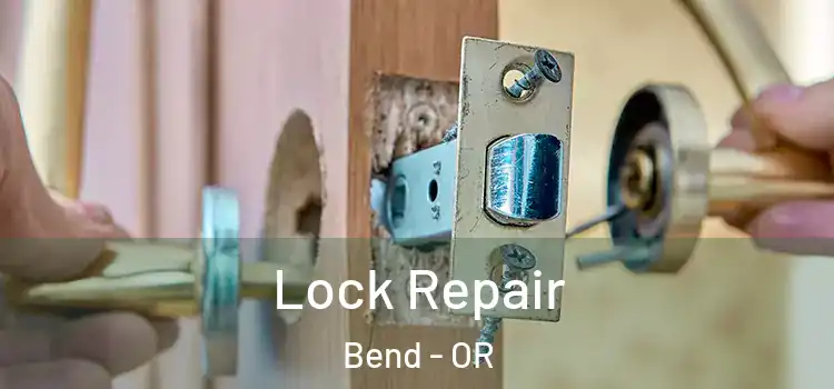 Lock Repair Bend - OR