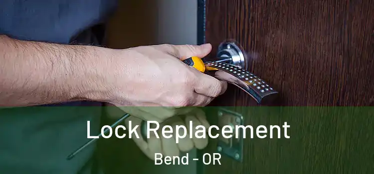 Lock Replacement Bend - OR