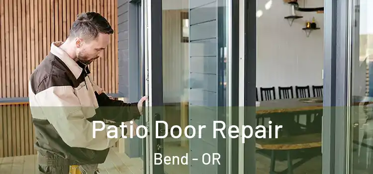 Patio Door Repair Bend - OR