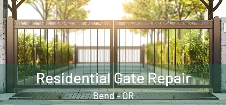 Residential Gate Repair Bend - OR