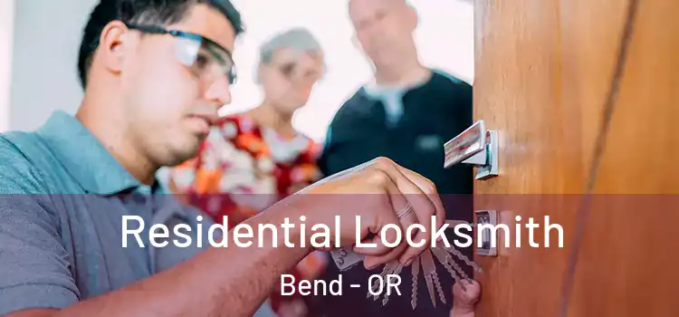 Residential Locksmith Bend - OR
